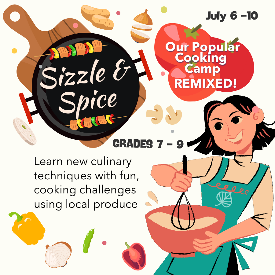Throughout the week in this popular cooking camp for grades 7 through 9, our chefs will take on different cooking challenges featuring local produce. We’ll learn new culinary techniques, visit our local farm stand, and spend some time tending to our learning garden. It’s our former ‘Top Chef’ camp, rebranded. 
